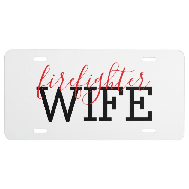 Firefighter Wife Flag Printed Vanity Front License Plate Tag KCFP116 